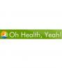 Oh Health, Yeah