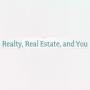 Realty Realtors And You