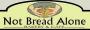 Not Bread Alone